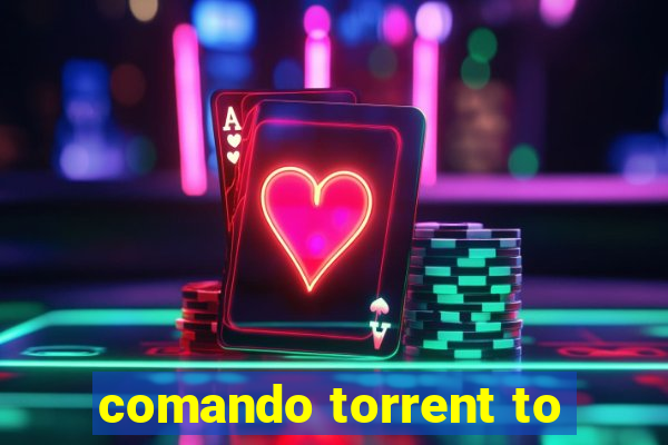 comando torrent to